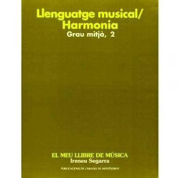 Llenguatge músical/harmonia. Grau mitjà. Segon curs. El meu llibre de música