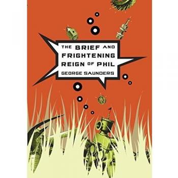 The Brief and Frightening Reign of Phil