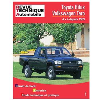 Revue technique automobile, n° 575.1. Toyota Hilux/volkswagen Taro, 4x4 diesel depuis 1989