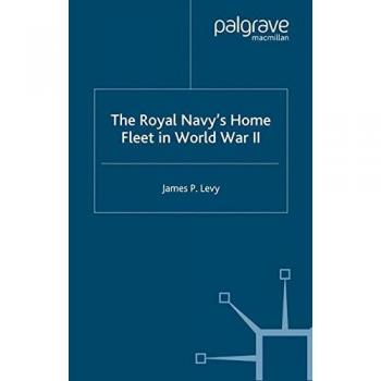 The Royal Navy's Home Fleet in World War 2