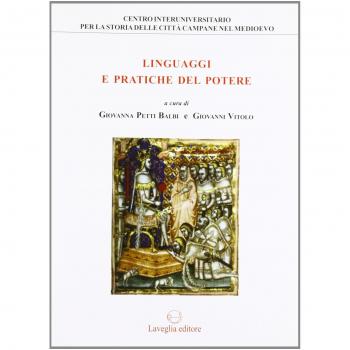 Linguaggi e pratiche del potere. Genova e il Regno di Napoli tra Medioevo ed età