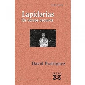 Lapidarias: Os versos escuros (Tapa blanda).