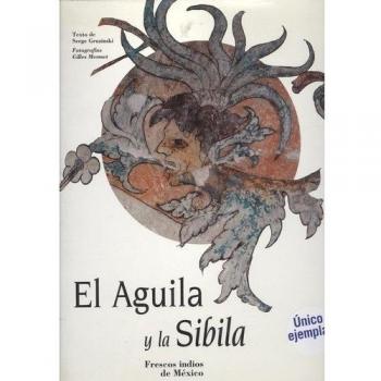 El Águila y la Sibila: Frescos indios de México