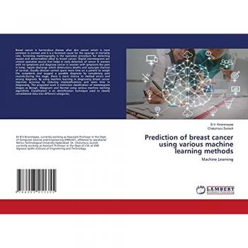 Prediction of breast cancer using various machine learning methods, Fachbücher von B.V. Kiranmayee, Chalumuru Suresh