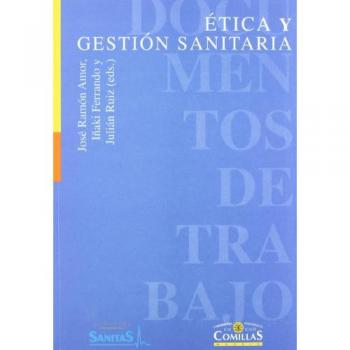 Etica Y Gestion Sanitaria,  Publicaciones De La Universidad Pontificia Comillas