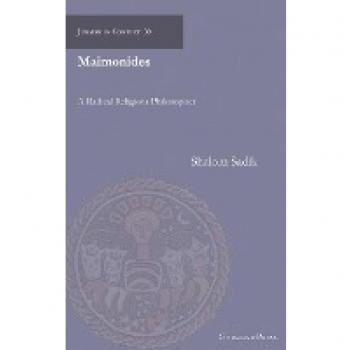 Maimonides: A Radical Religious Philosopher (Judaism in Context, Band 30)