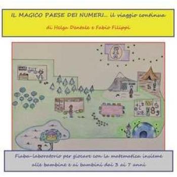 Il magico paese dei numeri... il viaggio continua. Fiaba laborato... Helga Dentale