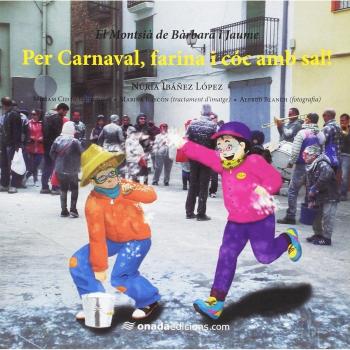 Per Carnaval, farina i cóc amb sal! (Tapa blanda).