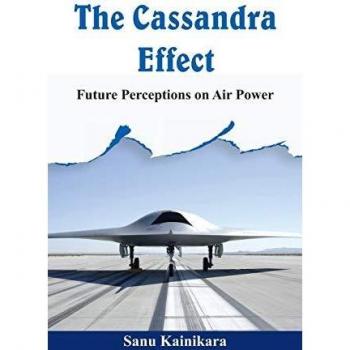 The Cassandra Effect: Future Perceptions on Air Power