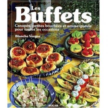 LES BUFFETS. : Canapés, petites bouchées et amuse-gueule pour toutes les occasions