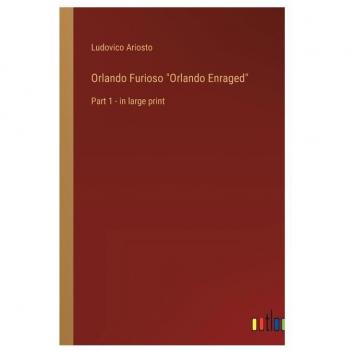 Orlando Furioso Orlando Enraged: Part 1