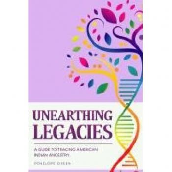Unearthing Legacies: a Guide to Tracing American Indian Ancestry