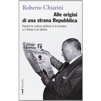 Alle origini di una strana Repubblica. Perché la cultura politica è di sinistra e il Paese è di destra