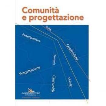 Comunità e progettazione. Atti della Giornata Nazionale «Comunità...