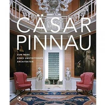 Cäsar Pinnau: Zum Werk eines umstrittenen Architekten