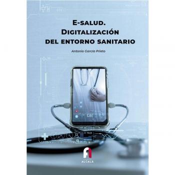 E-Salud. Digitalización del Entorno Sanitario.