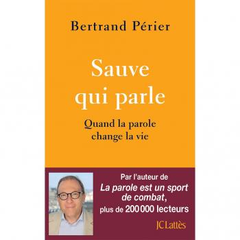Sauve qui parle : quand la parole change la vie