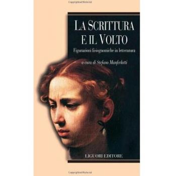 La scrittura e il volto. Figurazioni fisiognomiche in letteratura