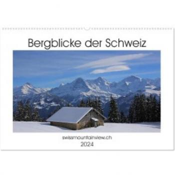 Bergblicke der Schweiz (Wandkalender 2024 DIN A2 quer) CALVENDO Monatskalender