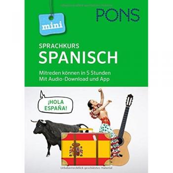 PONS Mini-Sprachkurs Spanisch: Mitreden können in 5 Stunden. Mit Audio-Download.
