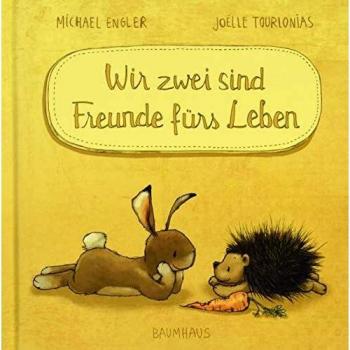 Wir zwei sind Freunde fürs Leben (Mini-Ausgabe), Libro per bambini di Michael Engler