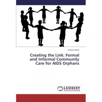 Creating the Link: Formal and Informal Community Care for AIDS Orphans