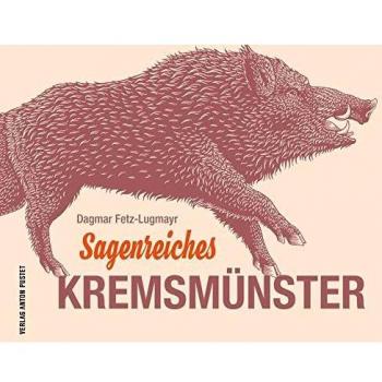 Sagenreiches Kremsmünster: Ein alter Kulturort erzählt