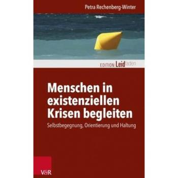 Rechenberg-Winter, Petra: Menschen in existenziellen Krisen begleiten