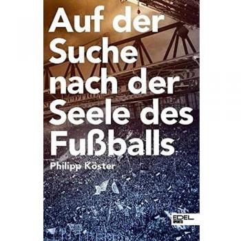 Auf der Suche nach der Seele des FuÃballs