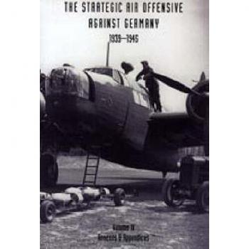 Strategic Air Offensive Against Germany 1939-1945 : Annexes and Appendices v. 4