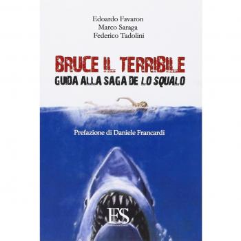 Bruce il terribile. Guida alla saga de Lo Squalo