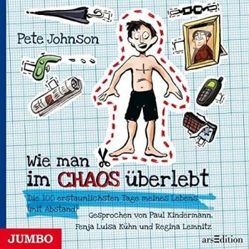 Wie man im Chaos überlebt. Die 100 erstaunlichsten Tage meines Lebens (mit Abstand)