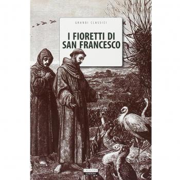 I fioretti di San Francesco. Ediz. integrale