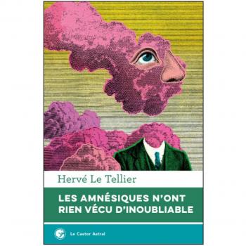 Les amnésiques n'ont rien vécu d'inoubliable