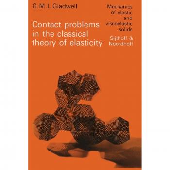 Gladwell, G. M. L.: Contact problems in the classical theory of elasticity