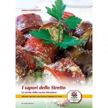 I sapori dello stretto. Le ricette della cucina messinese