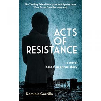 Acts of Resistance A Novel by Dominic Carrillo