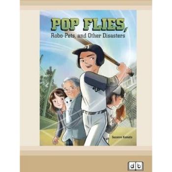 Pop Flies Robo-Pets and Other Disasters [Dyslexic Edition]