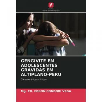 GENGIVITE EM ADOLESCENTES GRÁVIDAS EM ALTIPLANO-PERU: Características clínicas