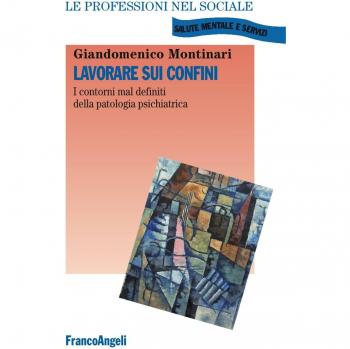Lavorare sui confini. I contorni mal definiti della patologia psichiatrica