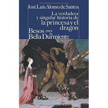La Verdadera Y Singular Historia De La Princesa Y El Dragón / Besos Para Le Bella Durmiente