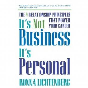 Lichtenberg, Ronna: It's Not Business, It's Personal