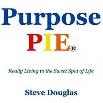 Purpose Pie: Really Living in the Sweet Spot of Life