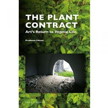 The Plant Contract: Art's Return to Vegetal Life: 3