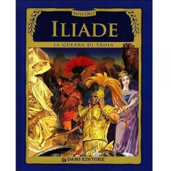 Iliade. La guerra di Troia