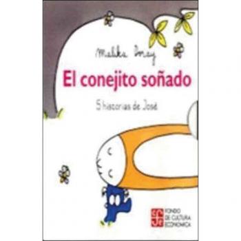 El Conejito Soñado. 5 Historias De José