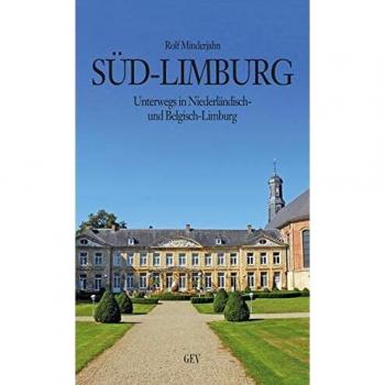 Süd-Limburg: Unterwegs in Niederländisch