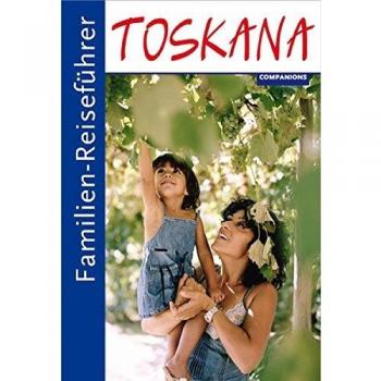 Familien-Reiseführer Toskana