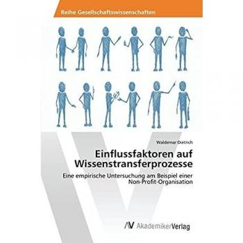 Einflussfaktoren auf Wissenstransferprozesse