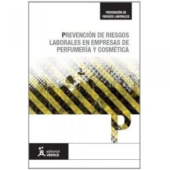 PREVENCIÓN DE RIESGOS LABORALES EN EMPRESAS DE PERFUMERÍA Y COSMÉTICA